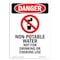 Signmission Safety Sign, OSHA Danger, 5" Height, Non-Potable Water Not, Portrait OS-DS-D-35-V-1503 - alternate 1